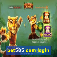 bet585 com login